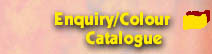 Enquiry/Colour Catalogue
